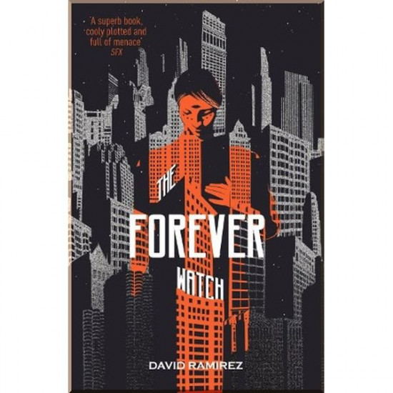 The Forever Watch. David Ramirez. ISBN:9781444787887 The Forever Watch. David Ramirez. ISBN:9781444787887