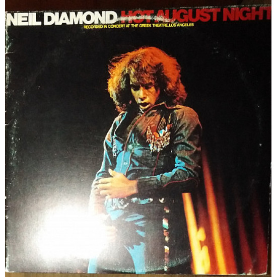 Neil Diamond – Hot August Night (1972)(2LP)(made in UK) Neil Diamond – Hot August Night (1972)(2LP)(made in UK)