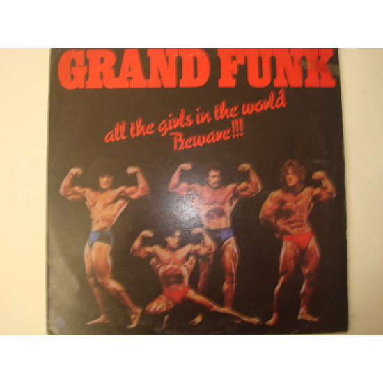 GRAND FUNK-All the girls in the world Beware!!! 1974 Germ Rock Hard Rock GRAND FUNK-All the girls in the world Beware!!! 1974 Germ Rock Hard Rock