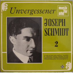 Joseph Schmidt ‎ – Unvergessener Joseph Schmidt 2