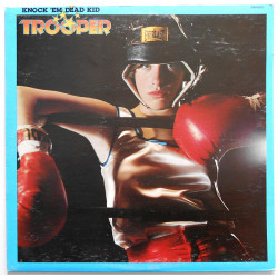 Trooper (4) ‎ – Knock Em Dead Kid