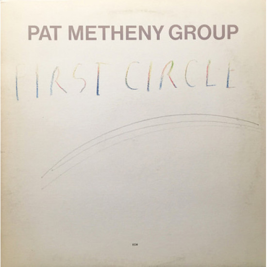 Pat Metheny Group - First Circle Pat Metheny Group - First Circle