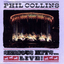 Phil Collins – Serious Hits...Live! ( 1990, USA )