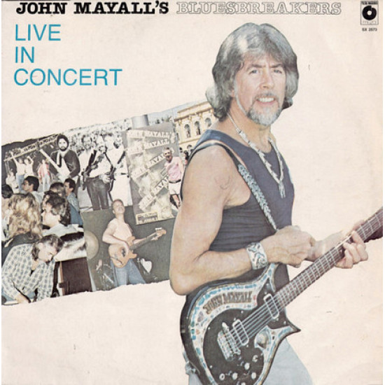 John Mayalls Bluesbreakers - Live In Concert John Mayalls Bluesbreakers - Live In Concert