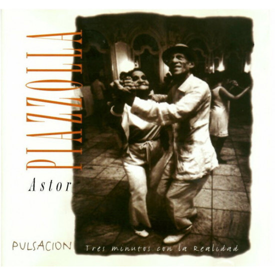 Astor Piazzolla – Pulsacion - Tres Minutos Con La Realidad Astor Piazzolla – Pulsacion - Tres Minutos Con La Realidad