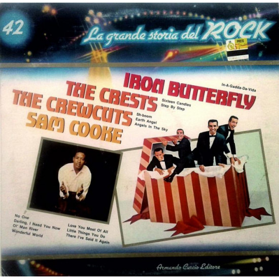 La grande storia de ROCK 42 (Iron Butterfly, The Crests, The Chewcuts, Sam Cooke) La grande storia de ROCK 42 (Iron Butterfly, The Crests, The Chewcuts, Sam Cooke)