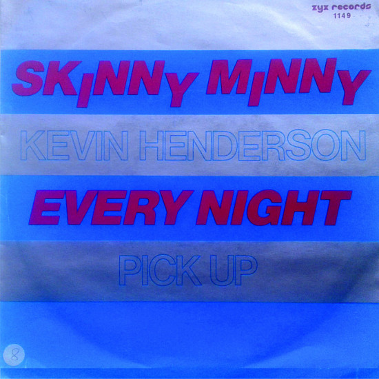 Kevin HendersonPick Up - Skinny Minny/Every Night Kevin HendersonPick Up - Skinny Minny/Every Night