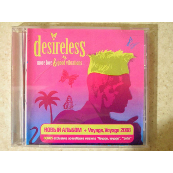 Desireless – More Love & Good Vibrations 2008 (Шестой студийный альбом) Новый!!! Desireless – More Love & Good Vibrations 2008 (Шестой студийный альбом) Новый!!!