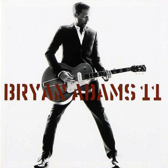Bryan Adams – the 11th 2008 (Eleventh studio album) Bryan Adams – the 11th 2008 (Eleventh studio album)