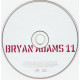 Bryan Adams – the 11th 2008 (Eleventh studio album) Bryan Adams – the 11th 2008 (Eleventh studio album)
