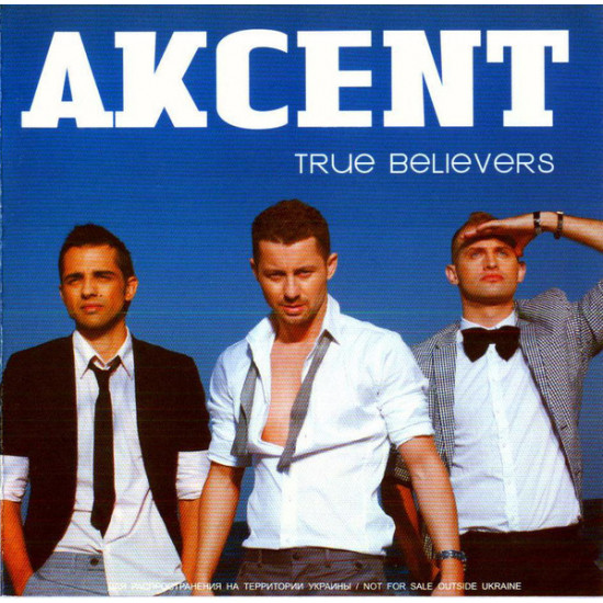 Akcent – True Believers Akcent – True Believers